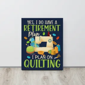 Retirement Plan Canvas Print