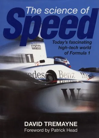 The Science Of Speed - The Hi-Tech World Of Formula 1: Today'S Fascinating High-Tech World Of Formula 1 USEDLN USED
