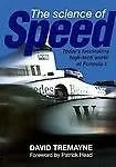 The Science Of Speed - The Hi-Tech World Of Formula 1: Today'S Fascinating High-Tech World Of Formula 1 USEDLN USED